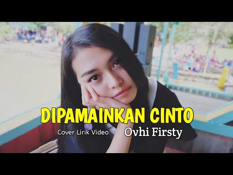 Cover Lirik Lagu Minang Terbaru "DIPAMAINKAN CINTO" - Ovhi Firsty versi Youwira Official