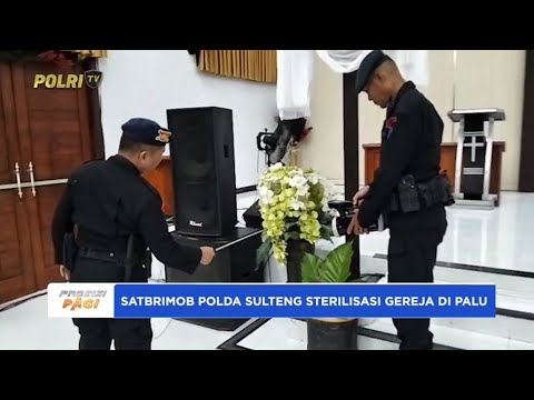 SATBRIMOB POLDA SULAWESI TENGAH STERILISASI GEREJA DI PALU