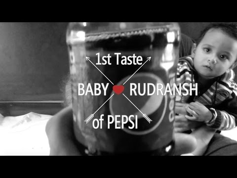 BABY RUDRANSH { 1st Time tasting PEPSI  AAhhaaaaa.}