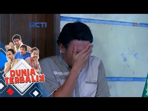 DUNIA TERBALIK - Malah Jadi Ikutan Sedih Si Akum Mengingat Kenangannya [4 Juni 2018]