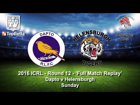 2016 ICRL Round 12 Full Match Replay - Dapto Canaries v Helensburgh Tigers