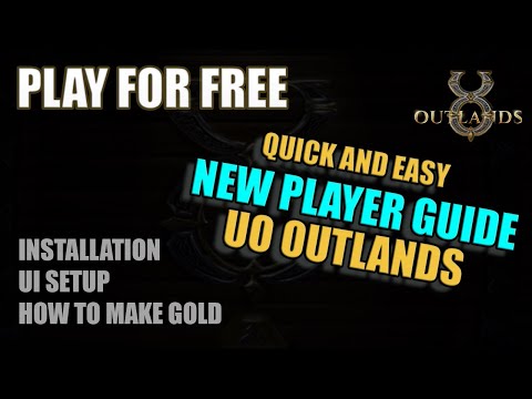 First Time UO Outlands Player Guide - Ultima Online Free to Play thumbnail