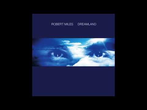 Robert Miles - Dreamland (Full Album)