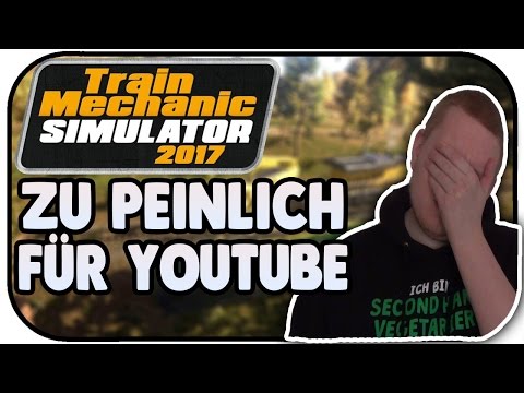 Zu peinlich für YouTube - Train Mechanic Simulator 2017 #03 - SachsenLetsPlayer