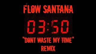 FLOW - WASTE MY TIME  [FLOW-MIX]