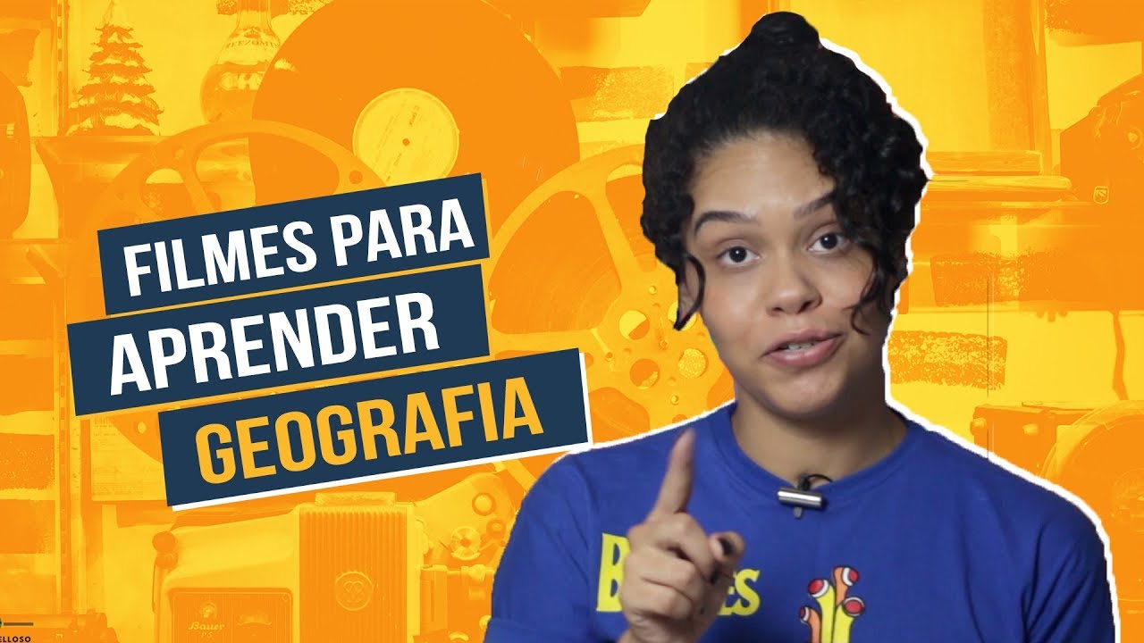 TRÊS FILMES PARA APRENDER GEOGRAFIA