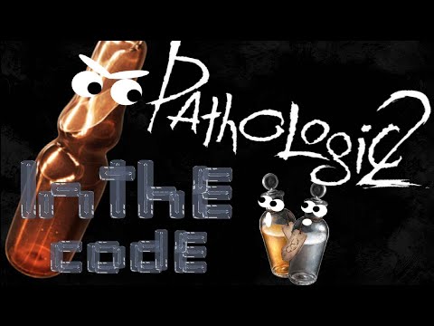 In the Code of Pathologic 2