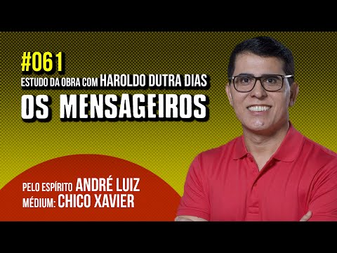 061 - OS MENSAGEIROS - com Haroldo Dutra Dias