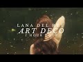 Lana Del Rey - Art Deco [1 HOUR LOOP]