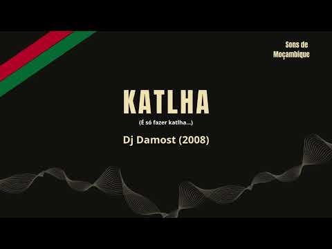 Dj Damost - Katlha (2008) | Sons de Moçambique
