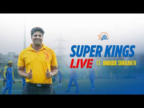 Inside CSK Camp: Everything You Need to Know | Super Kings Live ft. Aniruda Srikkanth