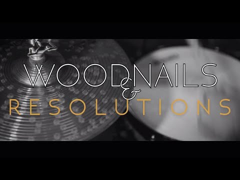 Wood and Nails - Resolutions [Lyric Video]