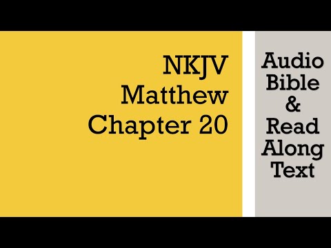 Matthew 20 - NKJV (Audio Bible & Text)