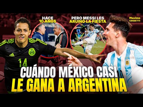 MEXICO 2 ARGENTINA 2 | THE MATCH MEXICO ALMOST BEATS ITS FATHER