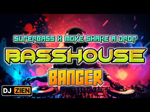 SUPER BASS x MOVE SHAKE DROP - BASSHOUSE BANGER NONSTOP | DJ ZIEN