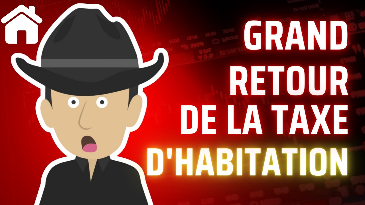 Taxe d'Habitation : Retour Imminent?
