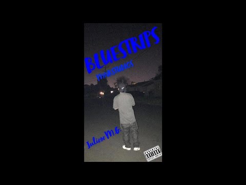 Julioso M.G. - BlueStrips (24 Bars Freestyle) #MNRSTUDIOS