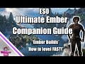 ESO: Ember Complete Companion Guide - How to Unlock - Ember Builds