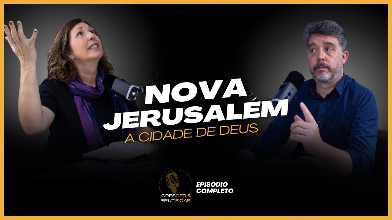 A NOVA JERUSALÉM - Apocalipse episódio #14