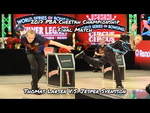 2017 PBA Cheetah Championship Final Match - Thomas Larsen V.S. Jesper Svensson