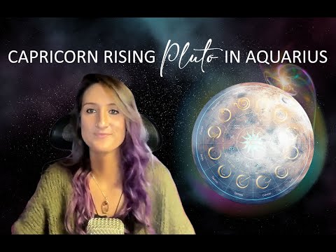 Capricorn Rising | Pluto in Aquarius Ascended Reading
