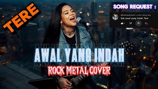 Download lagu TERE - AWAL YANG INDAH | ROCK METAL COVER By RENKA #tere #awalyangindah #renkametalcover #cover  mp3