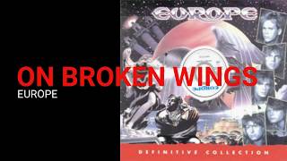 Europe - On Broken Wings w/Lyrics