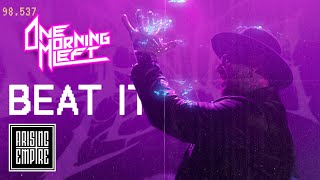 One Morning Left - Beat It (Michael Jackson) 314 video