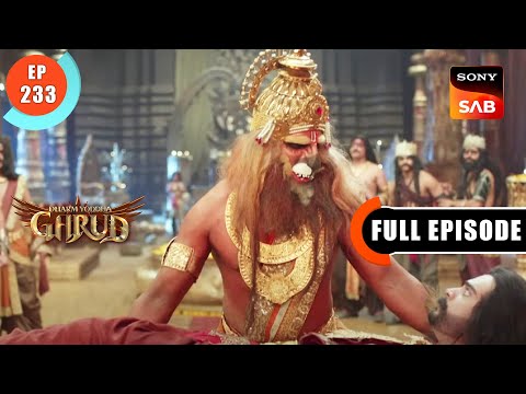 Narasimha Avatar Ki Katha- Dharma Yoddha Garud - Full Episode - EP 233 - 9 Dec 2022