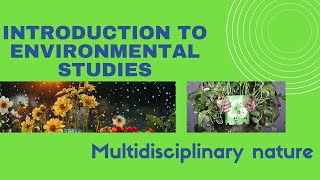 014: Introduction to Environmental Studies: Multidisciplinary Nature.  #EnvironmentalStudies