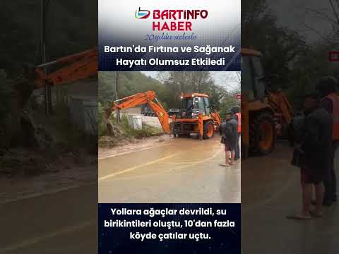 Bartın'da Fırtına ve Sağanak Hayatı Olumsuz Etkiledi 🌪️☔️