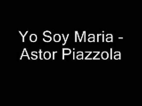Yo Soy Maria Astor Piazzola