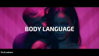 Drake x Rihanna Type Beat - Body Language (Prod. By) @TheEQualizerz