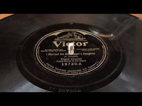 I Married the Bootlegger's Daughter - Frank Crumit (1925)