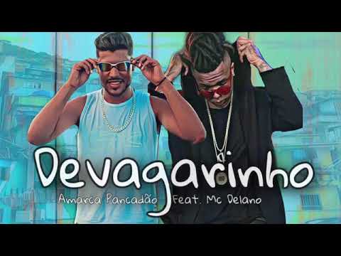 AMARCA PANCADÃO FEAT MC DANILO-  devagarinho