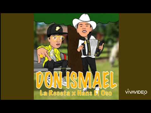 DON ISMAEL - La Receta & Hans El Oso