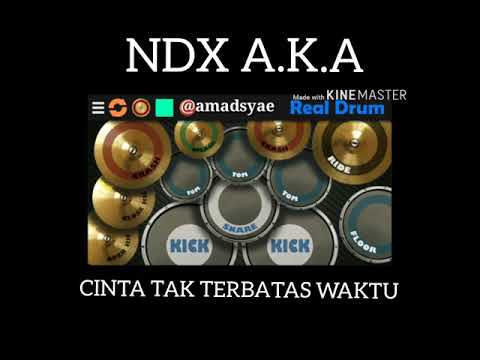 NDX A.K.A - Cinta Tak Terbatas Waktu (Real Drum Cover)