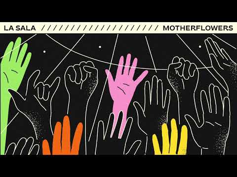 Motherflowers - LA SALA