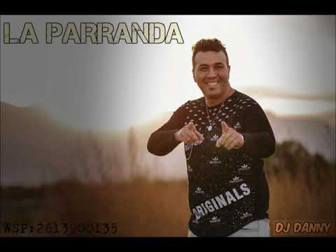 LA PARRANDA DJ DANNY MDZ 🎧