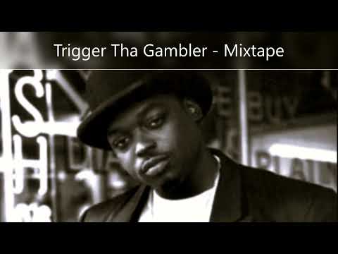 Trigger Tha Gambler - Mixtape