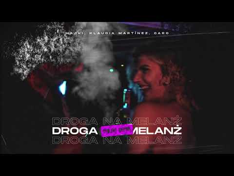 Majki, Caro - Droga Na Melanż (Majki Remix)