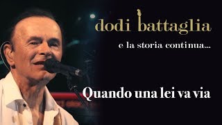 Quando Una Lei Va Via - Dodi Battaglia - e la storia continua... - All Best Music