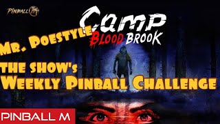 Mr. Poestyle: THE SHOW's Weekly Pinball Challenge Camp Bloodbrook On Pinball M