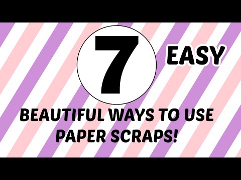 7 BEAUTIFUL Ways to use PAPER SCRAPS!!