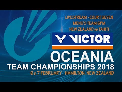 VICTOR Oceania Teams Champs 2018 - Court 7 - 6pm M New Zealand vs Tahiti