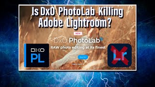 DXO PhotoLab 9 vs Adobe Lightroom