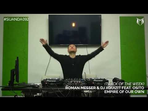 Roman Messer & DJ Xquizit feat. OSiTO - Empire Of Our Own [Suanda Music]