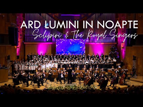 Ard lumini in noapte - Corul reunit The Royal Singers, Corul de copii Sclipiri & Orchestra