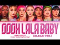 Baby Dolls 'Oooh Lala Baby (Clean Ver.)'' Lyrics (Color Coded Lyrics)