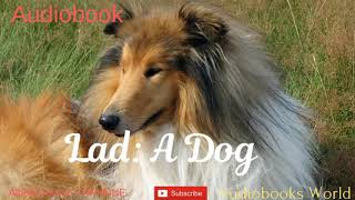 Audiobook - Lad A Dog (twelve real life rough collie short stories audio)